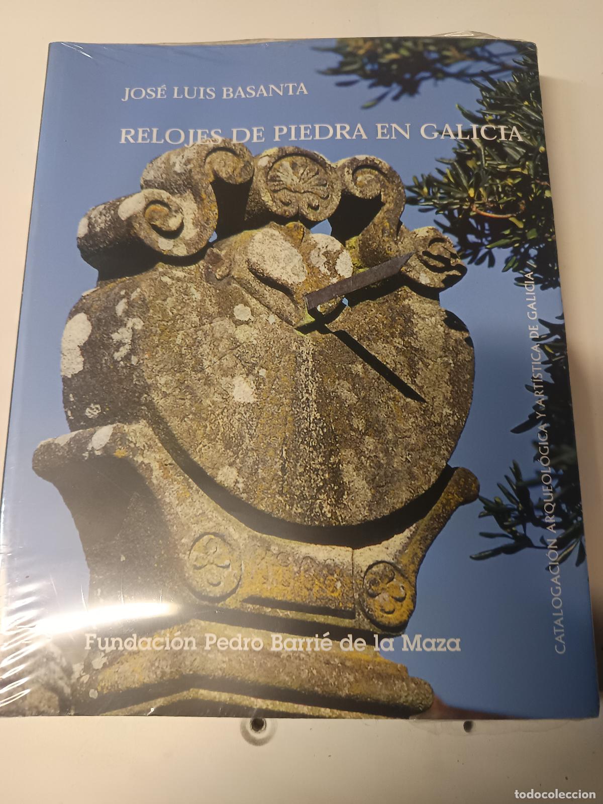 Libros de segunda mano: 1986 RELOJES DE PIEDRA EN GALICIA - JOSE LUIS BASANTA - FUNDACION BARRIE DE LA MAZA PRECINTADO