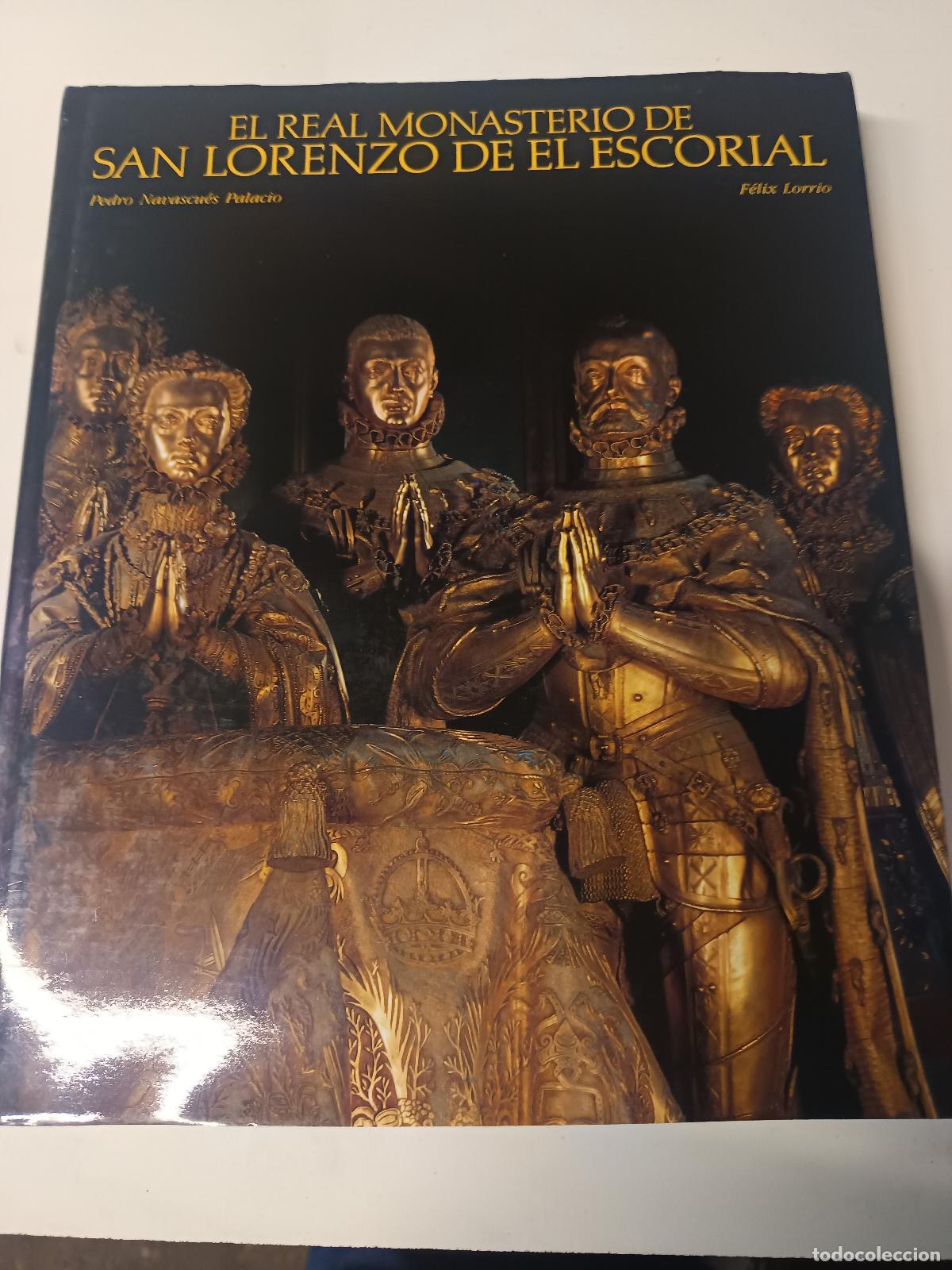 Libros de segunda mano: EL REAL MONASTERIO DE SAN LORENZO DE EL ESCORIAL. PEDRO NAVASCU&Eacute;S PALACIO.