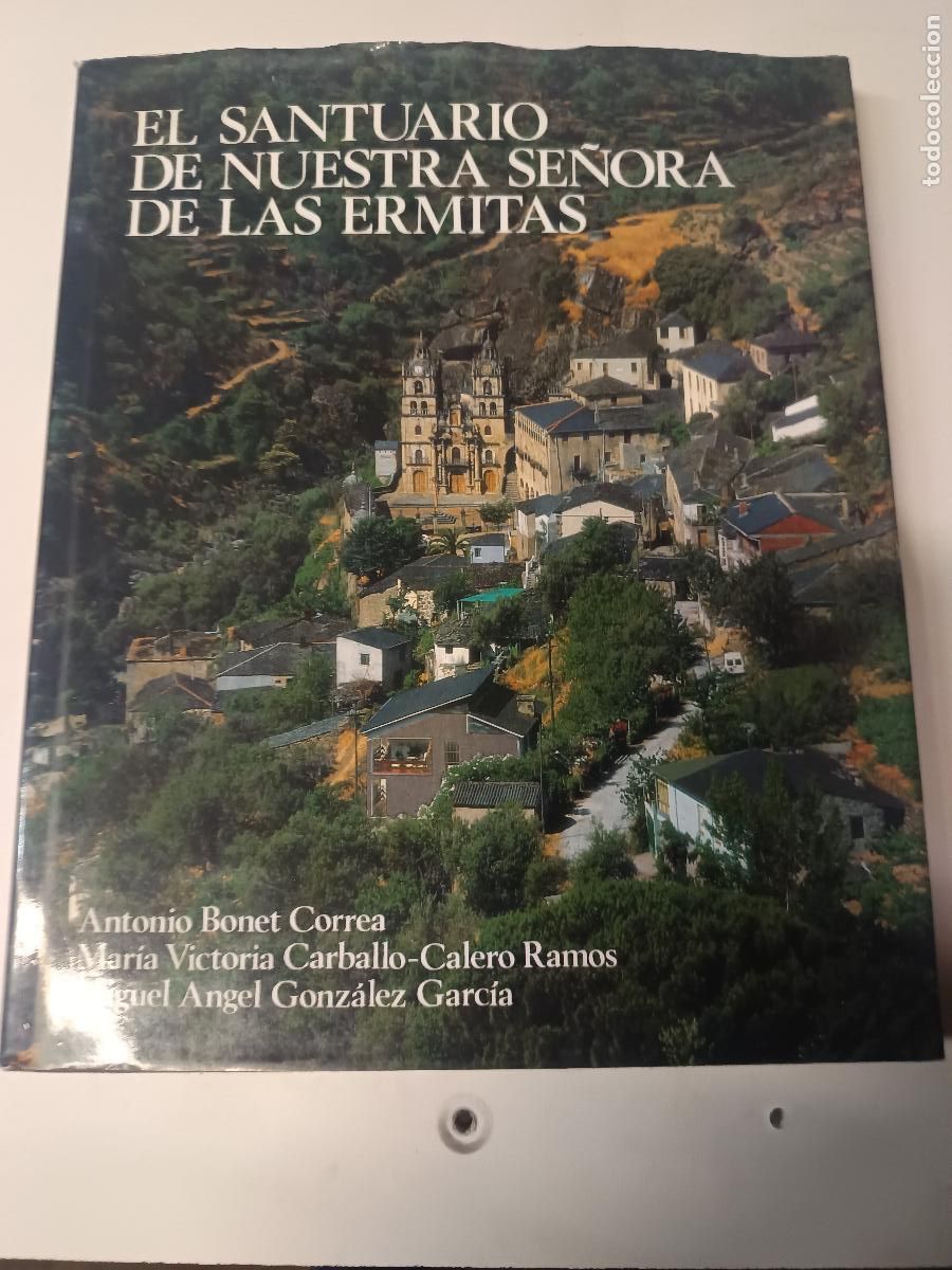 Libros de segunda mano: EL SANTUARIO DE NUESTRA SE&Ntilde;ORA DE LAS ERMITAS.BONET CORREA, CARBALLO-CALERO. GONZALEZ GARCIA, ORENSE