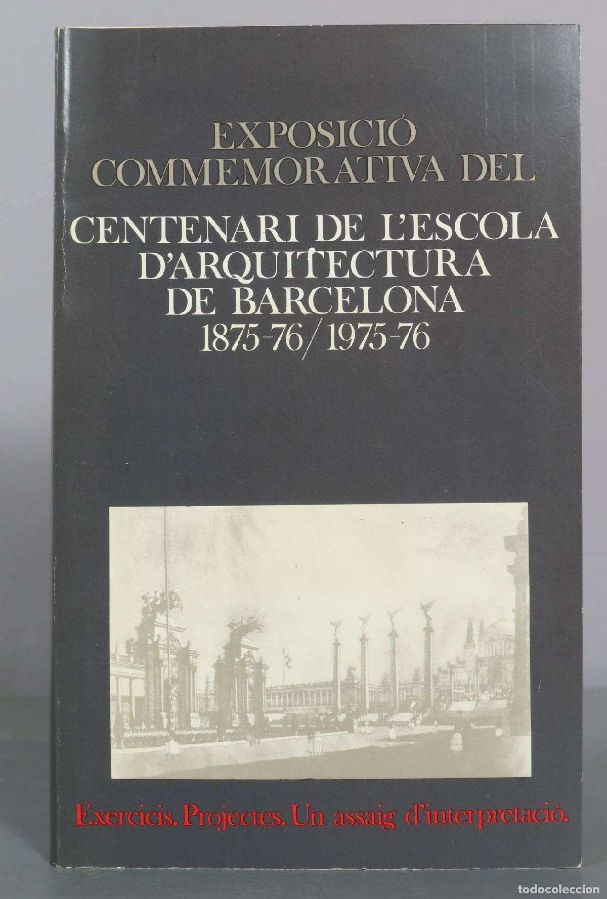 Libros de segunda mano: Exposici&oacute; Commemorativa del Centenari de l'Escola d'Arquitectura de Barcelona - Exercicis.