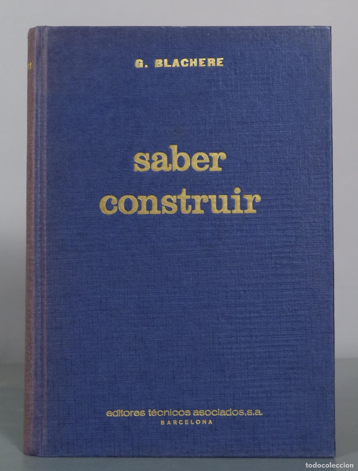 Libros de segunda mano: Saber construir - G. Blachere - Editores T&eacute;cnicos Asociados