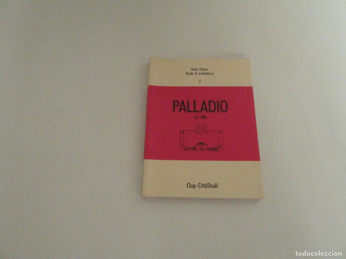 Libros de segunda mano: Palladio - le ville - guide di architettura