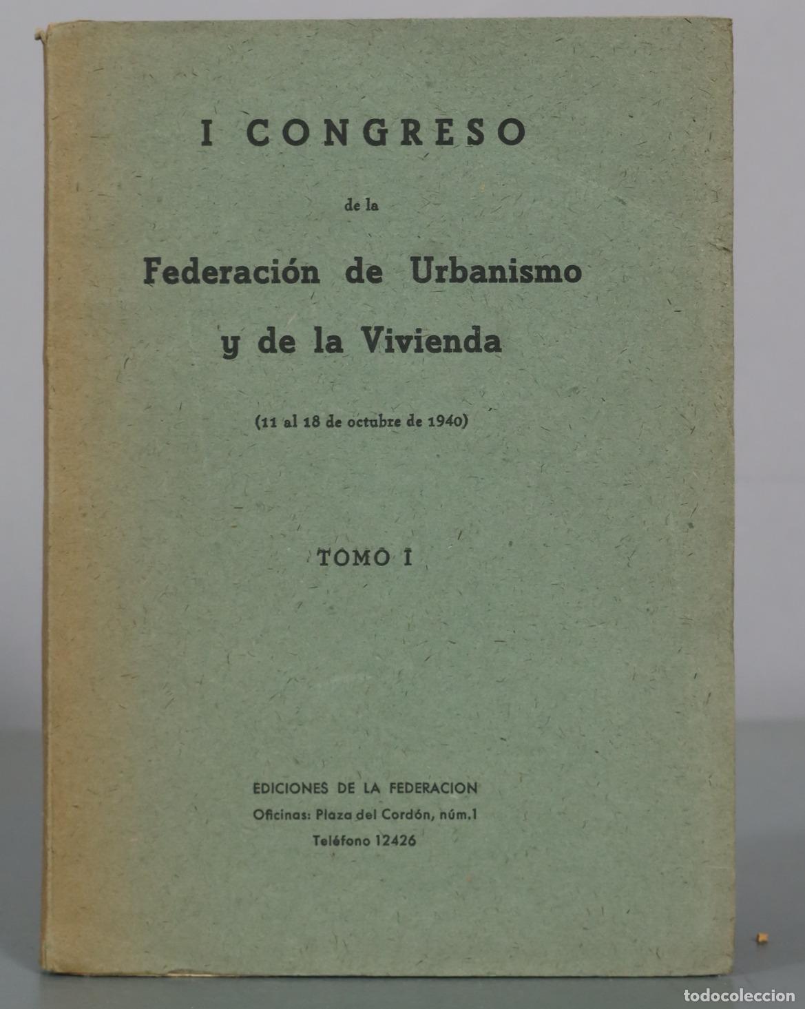 Libros de segunda mano: I Congreso de la Federaci&oacute;n de Urbanismo y de la Vivienda - Tomo I