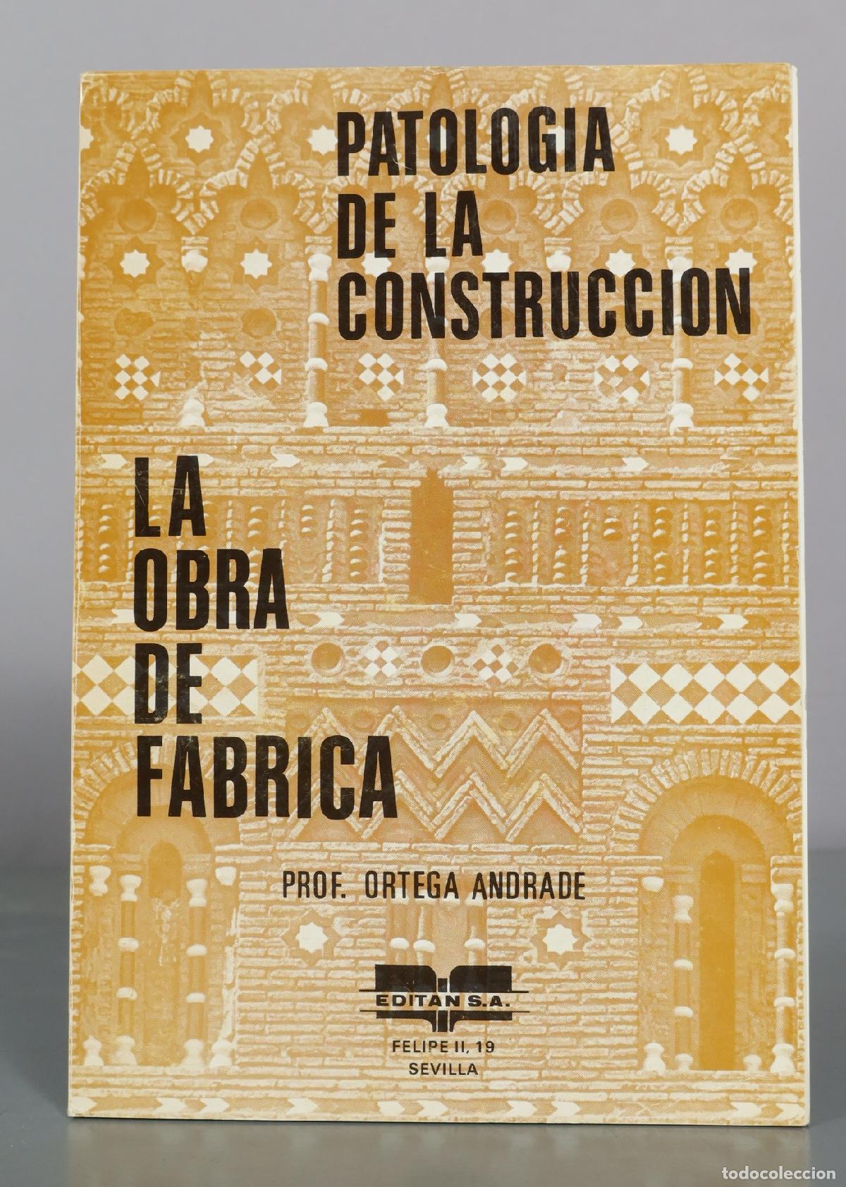 Libros de segunda mano: Patologia de la Construccion - La Obra de Fabrica - Prof. Ortega Andrade - Editan S.A.