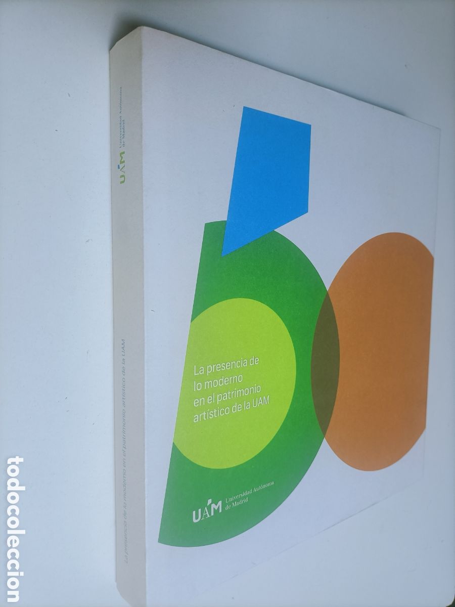 Libros de segunda mano: La presencia de lo moderno en el patrimonio art&iacute;stico de la UAM. Arte siglo XX