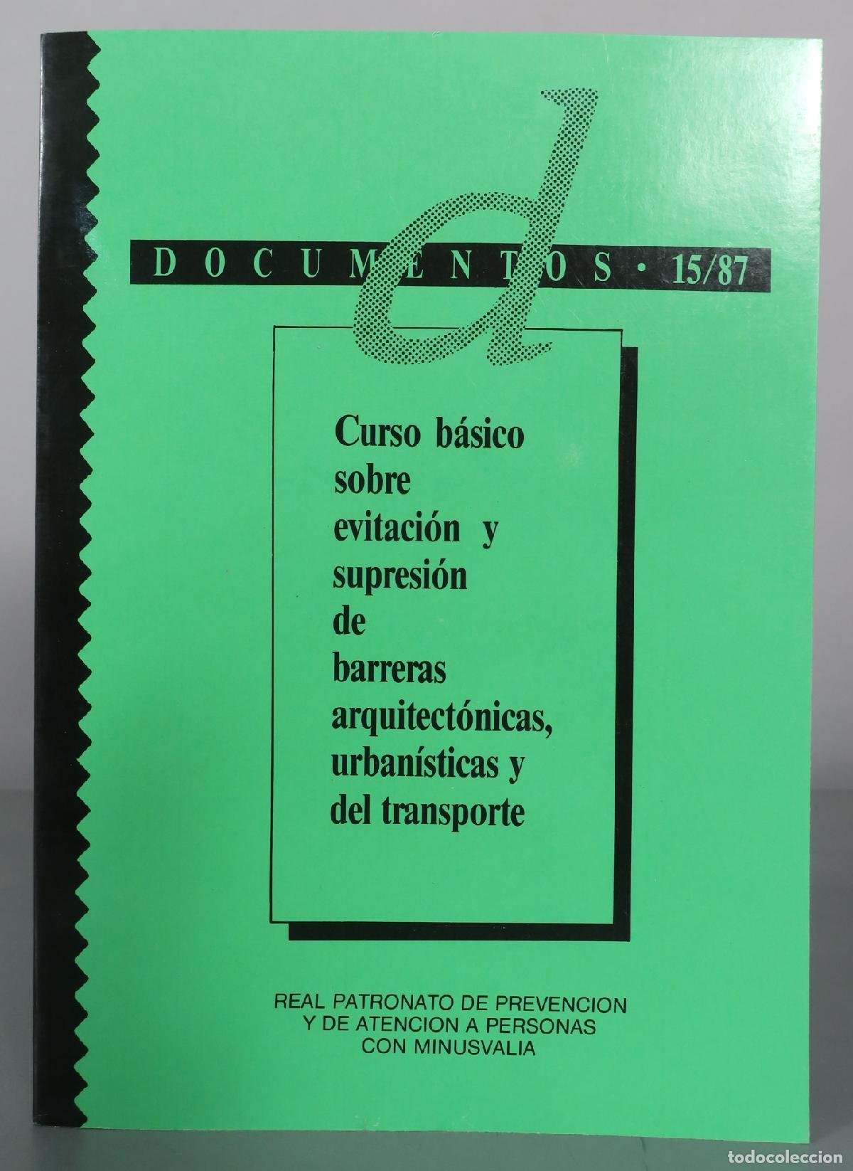 Libros de segunda mano: Curso b&aacute;sico sobre evitaci&oacute;n y supresi&oacute;n de barreras arquitect&oacute;nicas, urban&iacute;sticas y del transporte