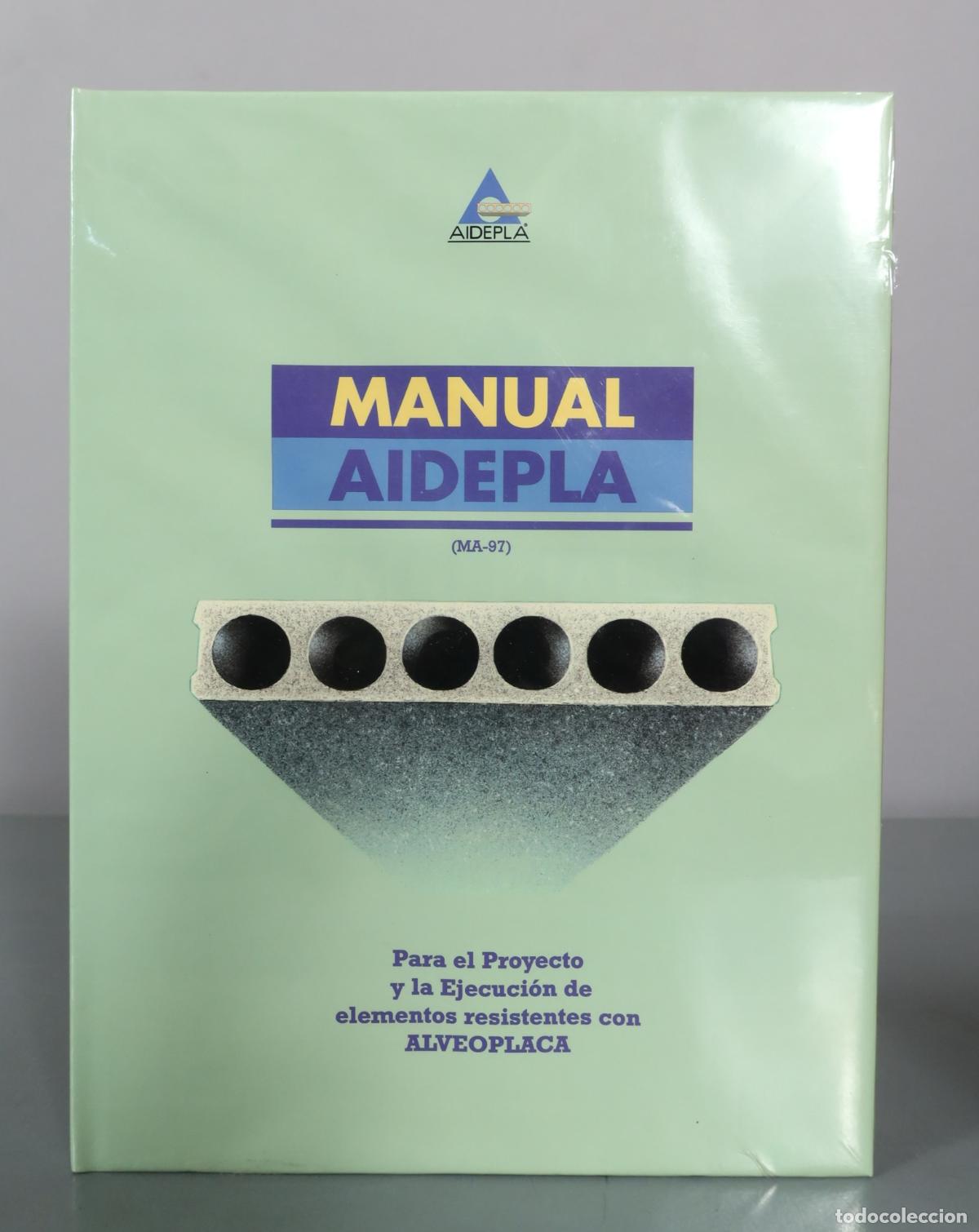 Libros de segunda mano: Manual AIDEPLA - Para el Proyecto y la Ejecuci&oacute;n de elementos resistentes con ALVEOPLACA PRECINTADO