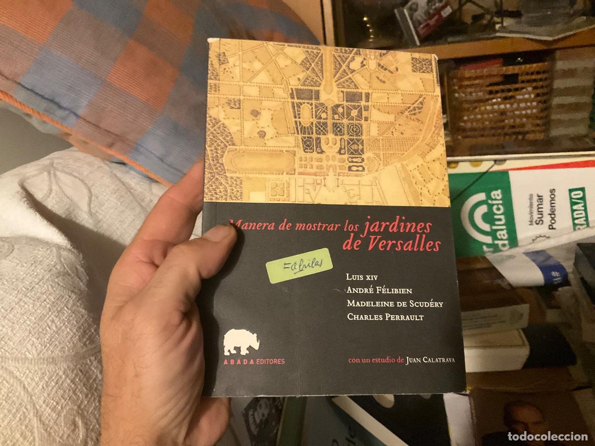 Libros de segunda mano: MANERA DE MOSTRAR LOS JARDINES DE VERSALLES. ABADA EDITORES Dedicado por autor