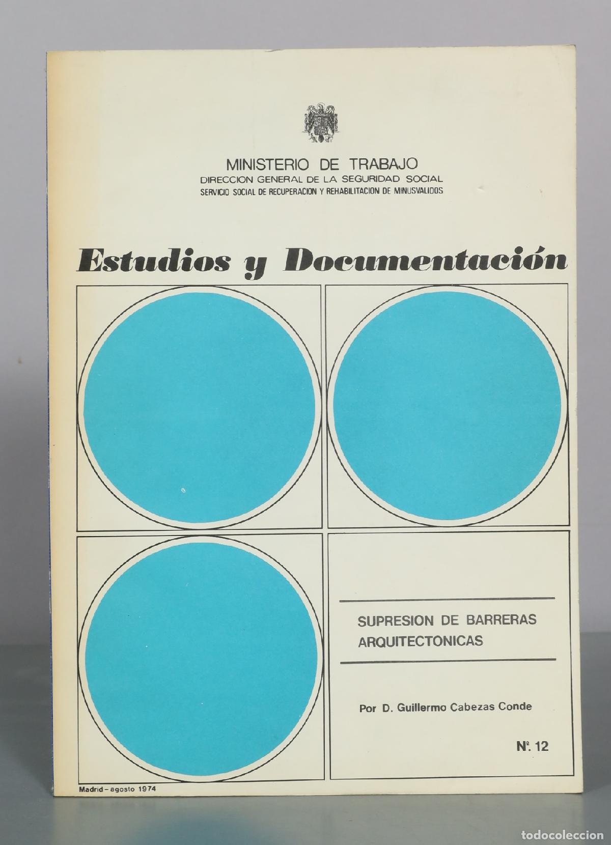 Libros de segunda mano: Estudios y Documentacion - Supresion de Barreras Arquitectonicas - D. Guillermo Cabezas Conde -