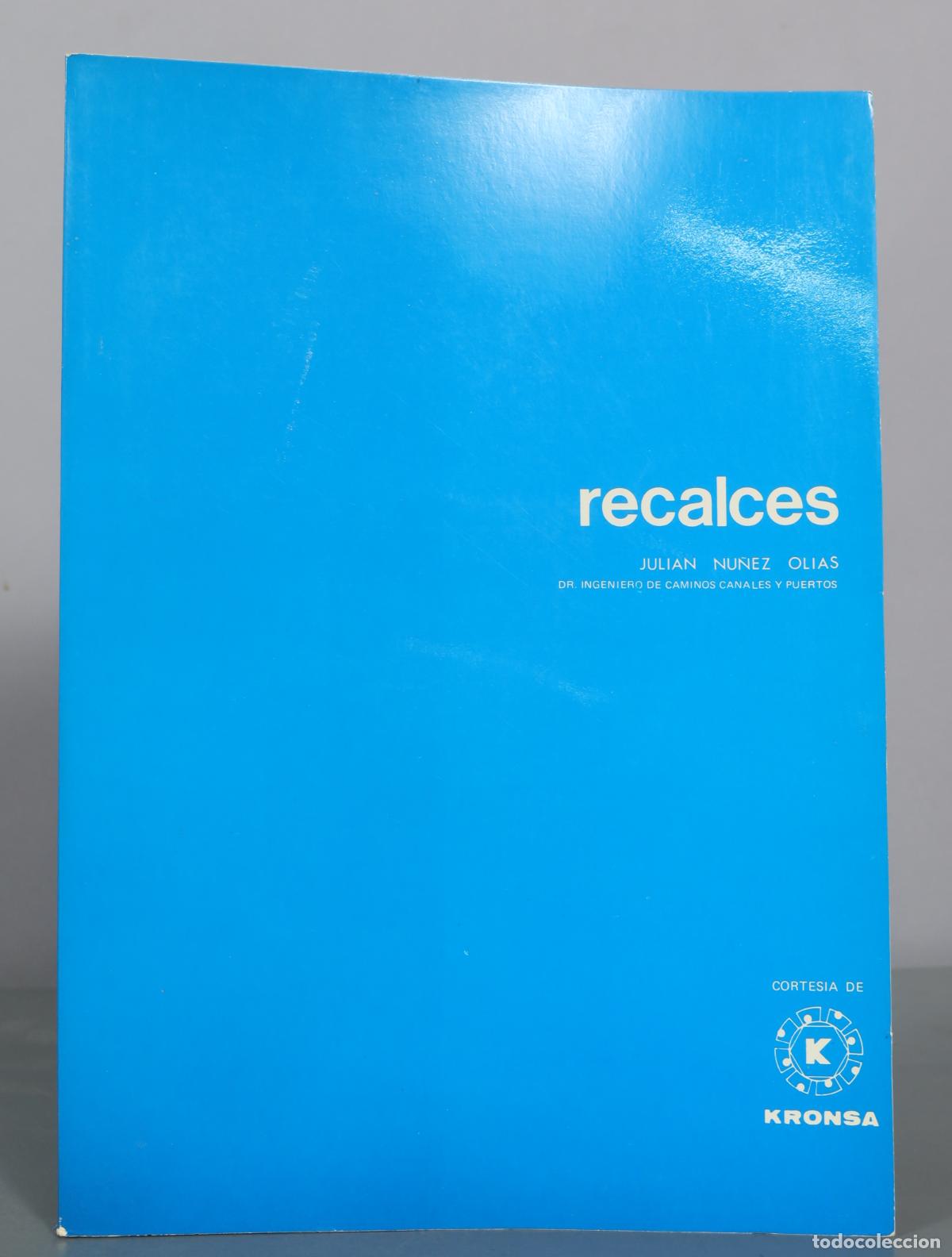 Libros de segunda mano: Recalces - Julian Nunez Olias - Kronsa
