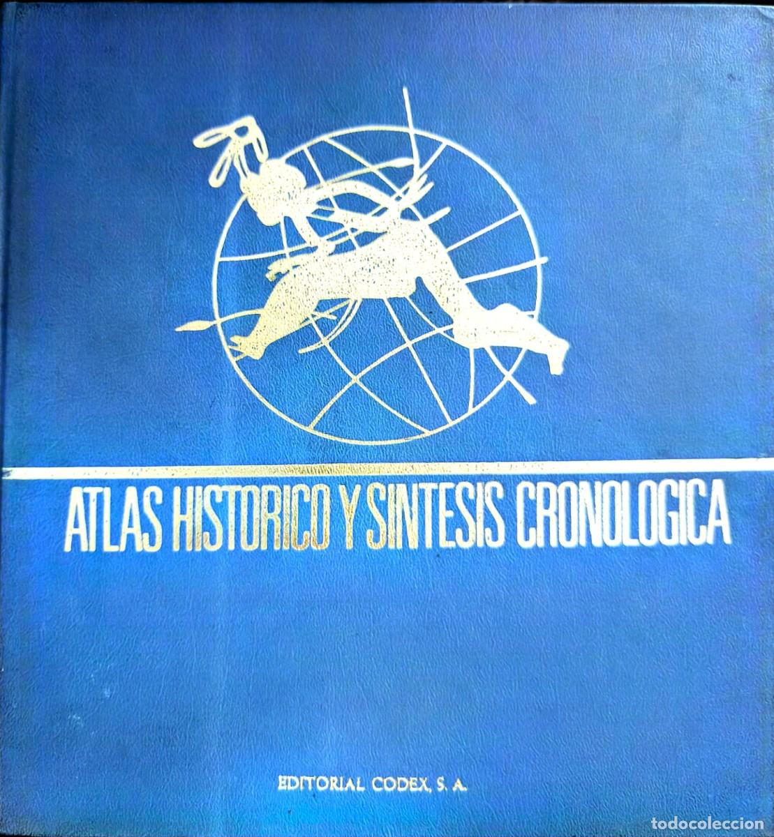 Libros de segunda mano: Atlas Hist&oacute;rico y S&iacute;ntesis Cronol&oacute;gica &ndash; Editorial Codex &ndash; Edici&oacute;n de Colecci&oacute;n