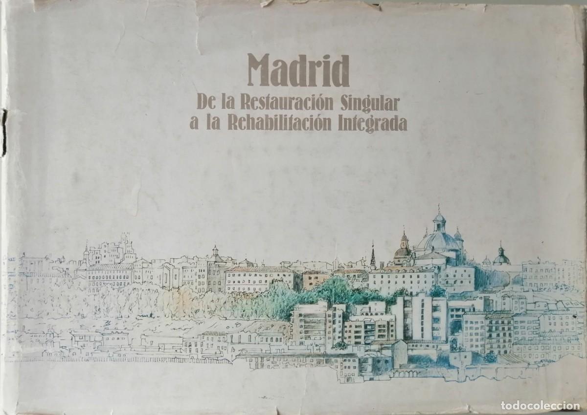 Libros de segunda mano: Madrid: De la Restauraci&oacute;n Singular a la Rehabilitaci&oacute;n Integrada &ndash; Edici&oacute;n de Colecci&oacute;n