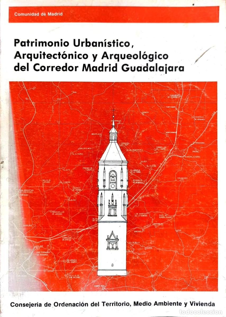 Libros de segunda mano: Patrimonio Urban&iacute;stico, Arquitect&oacute;nico y Arqueol&oacute;gico del Corredor Madrid Guadalajara