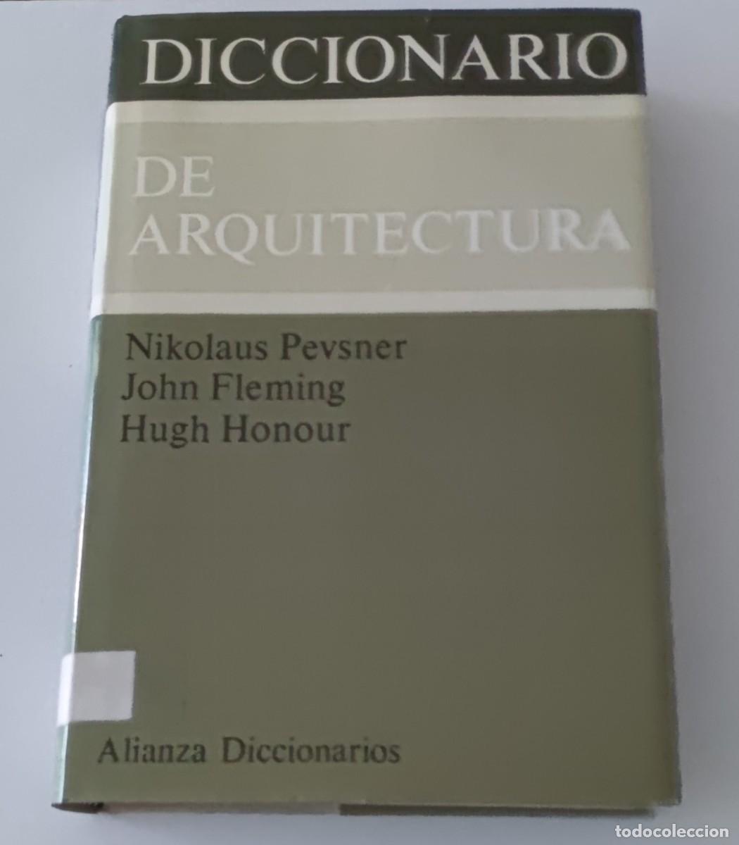 Libros de segunda mano: DICCIONARIO DE ARQUITECTURA - PEVSNER / FLEMING / HONOUR - ALIANZA DICCIONARIOS