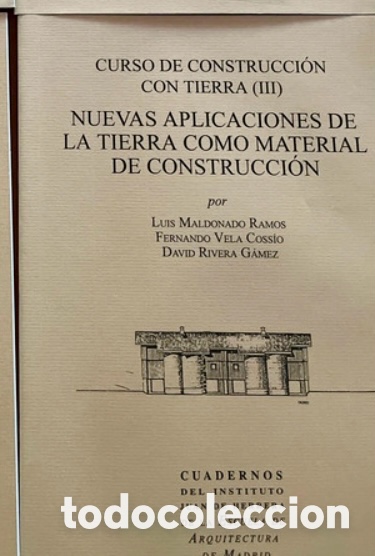 Libros de segunda mano: CURSO DE CONSTRUCCI&Oacute;N CON TIERRA (III) NUEVAS APLICACIONES DE LA TIERRA.