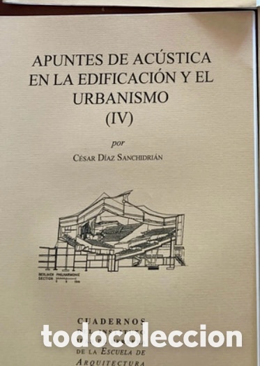 Libros de segunda mano: APUNTES DE AC&Uacute;STICA EN LA EDIFICACI&Oacute;N Y EL URBANISMO (IV).