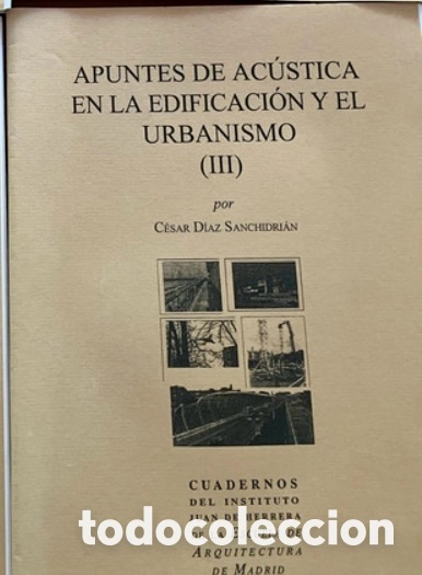 Libros de segunda mano: APUNTES DE AC&Uacute;STICA EN LA EDIFICACI&Oacute;N Y EL URBANISMO (III).