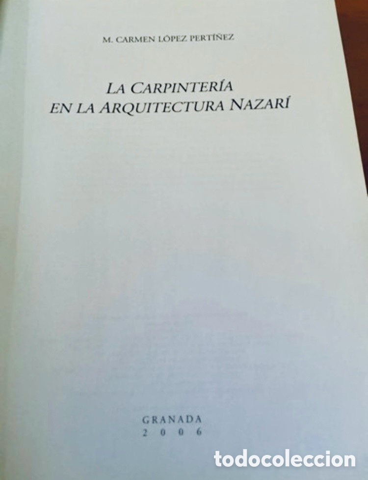 Libros de segunda mano: LA CARPINTER&Iacute;A EN LA ARQUITECTURA NAZAR&Iacute;. - Foto 3