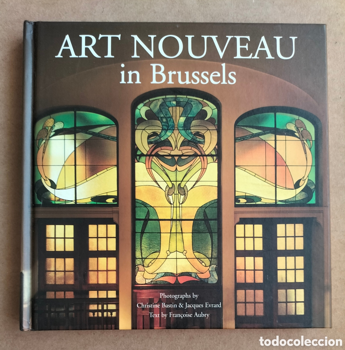 Libros de segunda mano: Art Nouveau in Brussels. From architecture to ornamentalism. Fran&ccedil;oise Aubry. Husson, 2006. Book