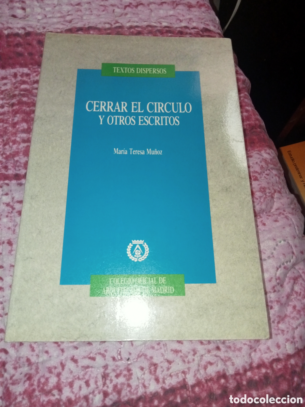 Libros de segunda mano: Mar&iacute;a Teresa Mu&ntilde;oz. Cerrar el circulo y otros escritos. COAM 1989