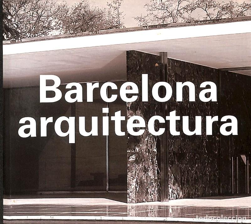 Libros de segunda mano: Barcelona Arquitectura - N&uacute;ria Amat, Rafael Argullol, Josep M. Ballar&iacute;n, Eduardo Mendoza, Ana M. Moi