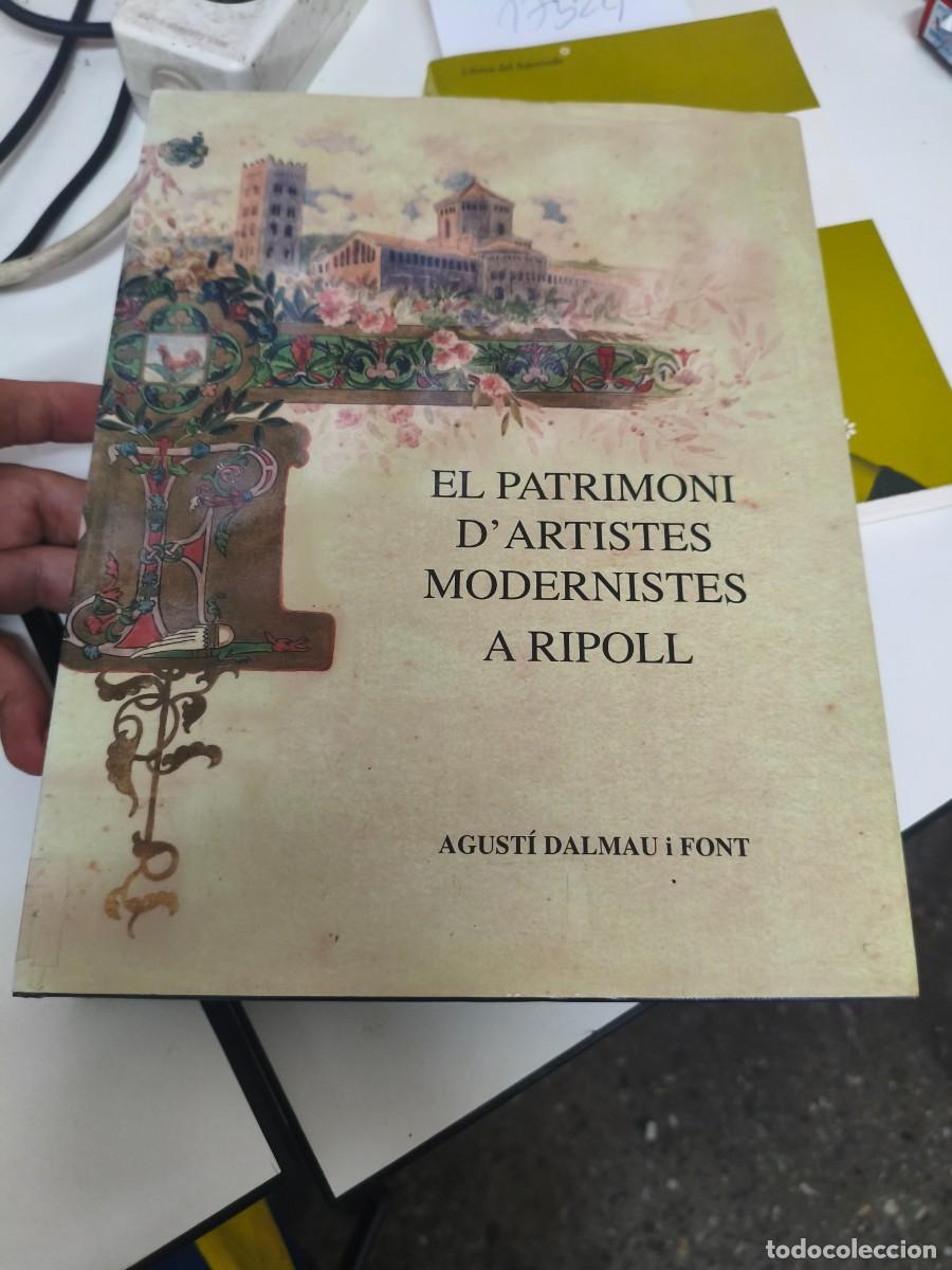 Libros de segunda mano: EL PATRIMONI D'ARTISTES MODERNISTES A RIPOLL &middot; EL MODERNISME &middot; ART I ARQUITECTURA MODERNISTA