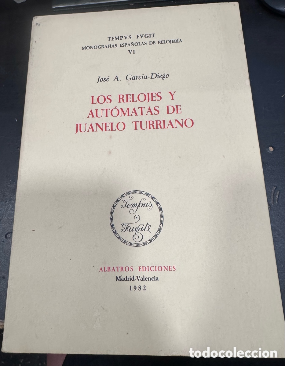 Libros de segunda mano: Los relojes y aut&oacute;matas de Juanelo Turriano