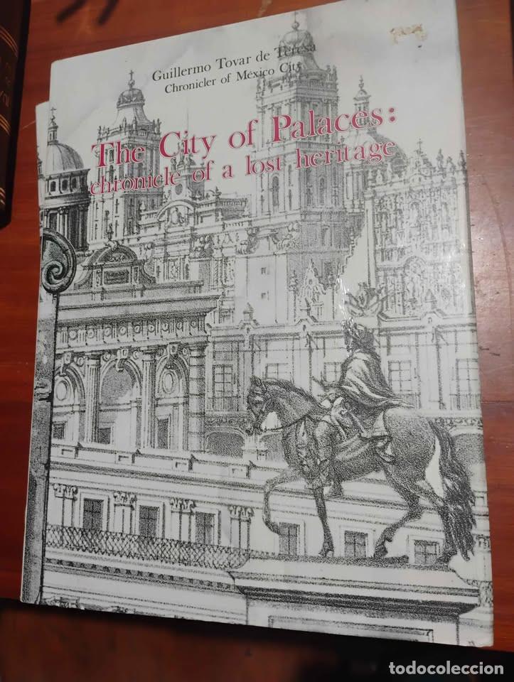 Libros de segunda mano: The City of Palaces Chronicle of a Lost Heritage Guillermo Tovar de Teresa, 1990, 2 Tomos