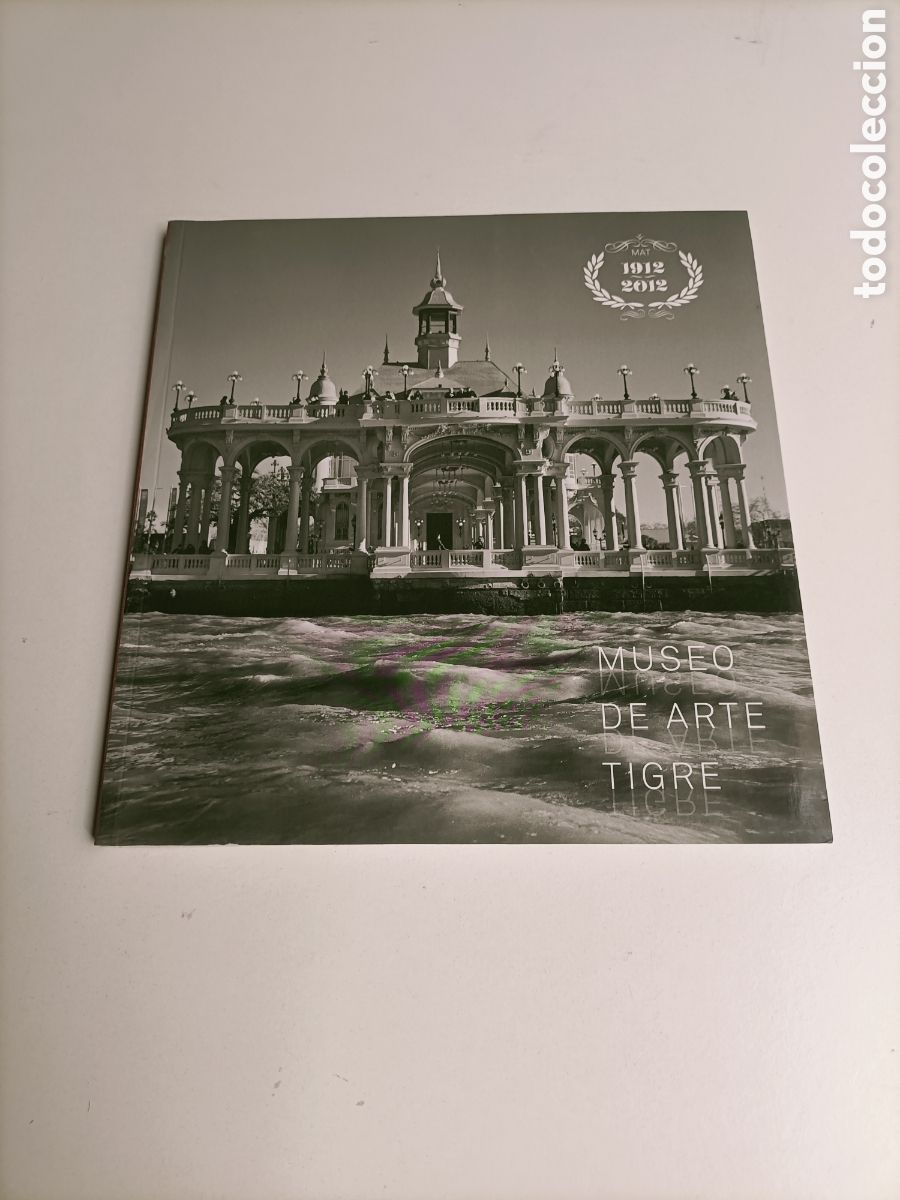 Libri di seconda mano: Museo de Arte Tigre. 100 a&ntilde;os y m&aacute;s