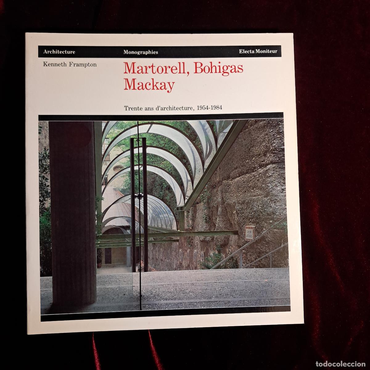 Libros de segunda mano: BOHIGAS, MARTORELL, MACKAY. TRENTE ANS D'ARCHITECTURE 1954-1984. Kenneth Frampton. Electa Editrice 1