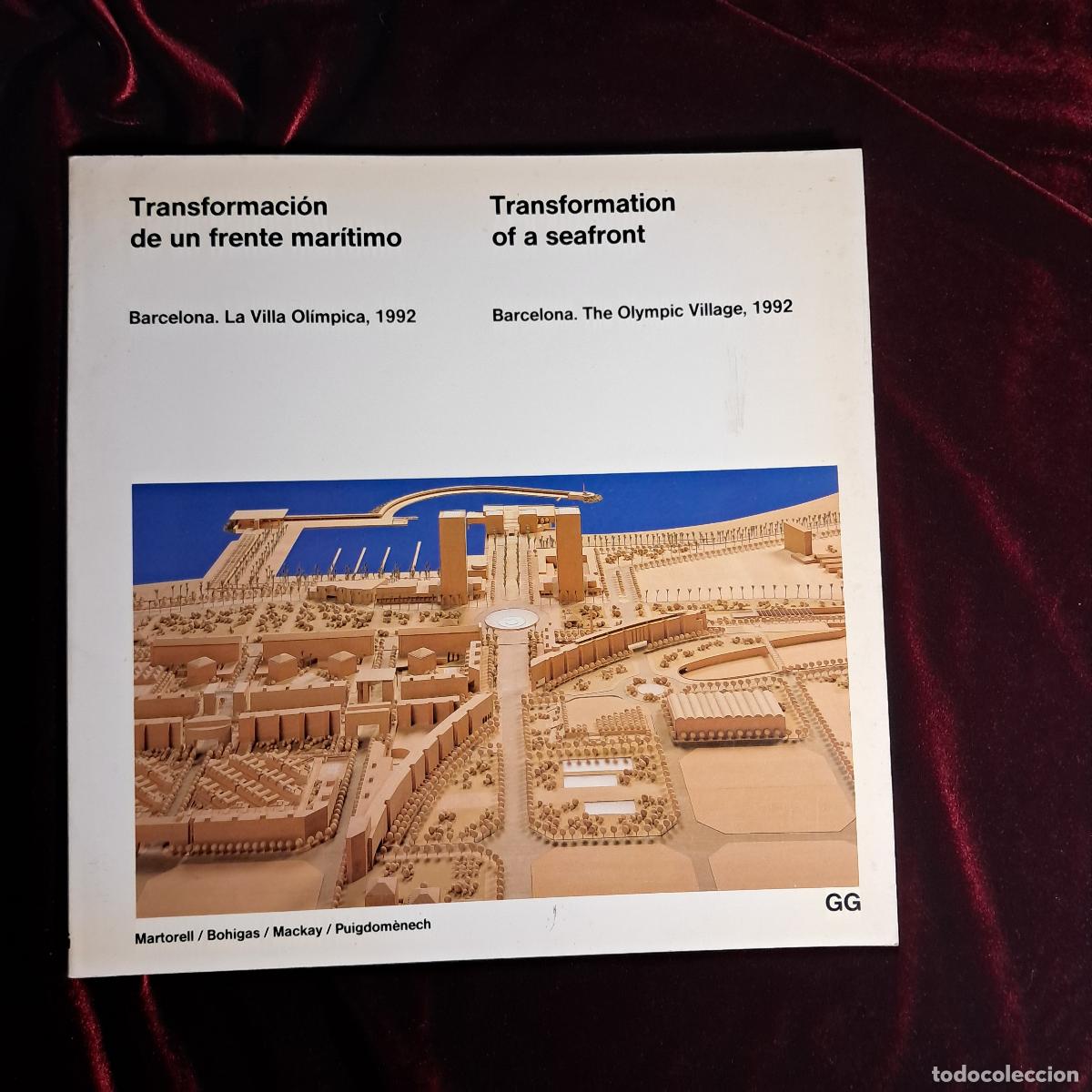 Libros de segunda mano: TRANSFORMACI&Oacute;N DE UN FRENTE MAR&Iacute;TIMO. BARCELONA LA VILLA OL&Iacute;MPICA 1992. Martorell. Bohigas. Mackay.