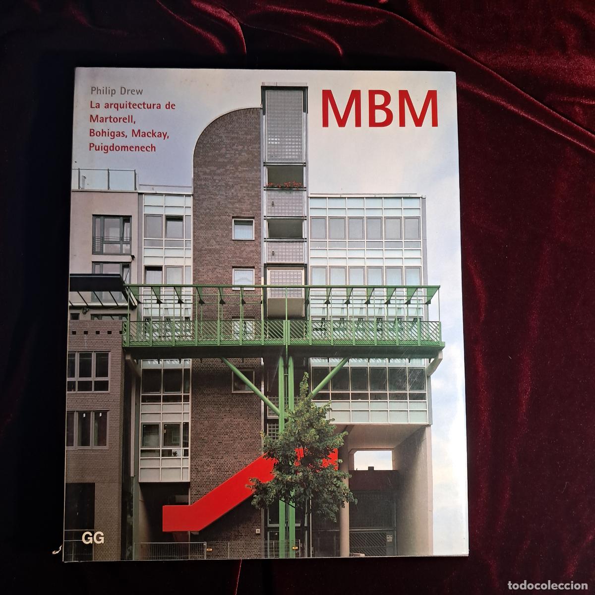 Libros de segunda mano: MBM. LA ARQUITECTURA DE MARTORELL, BOHIGAS, MACKAY, PUIGDOM&Egrave;NECH. LA REALIDAD DEL ESPACIO.. Philip D