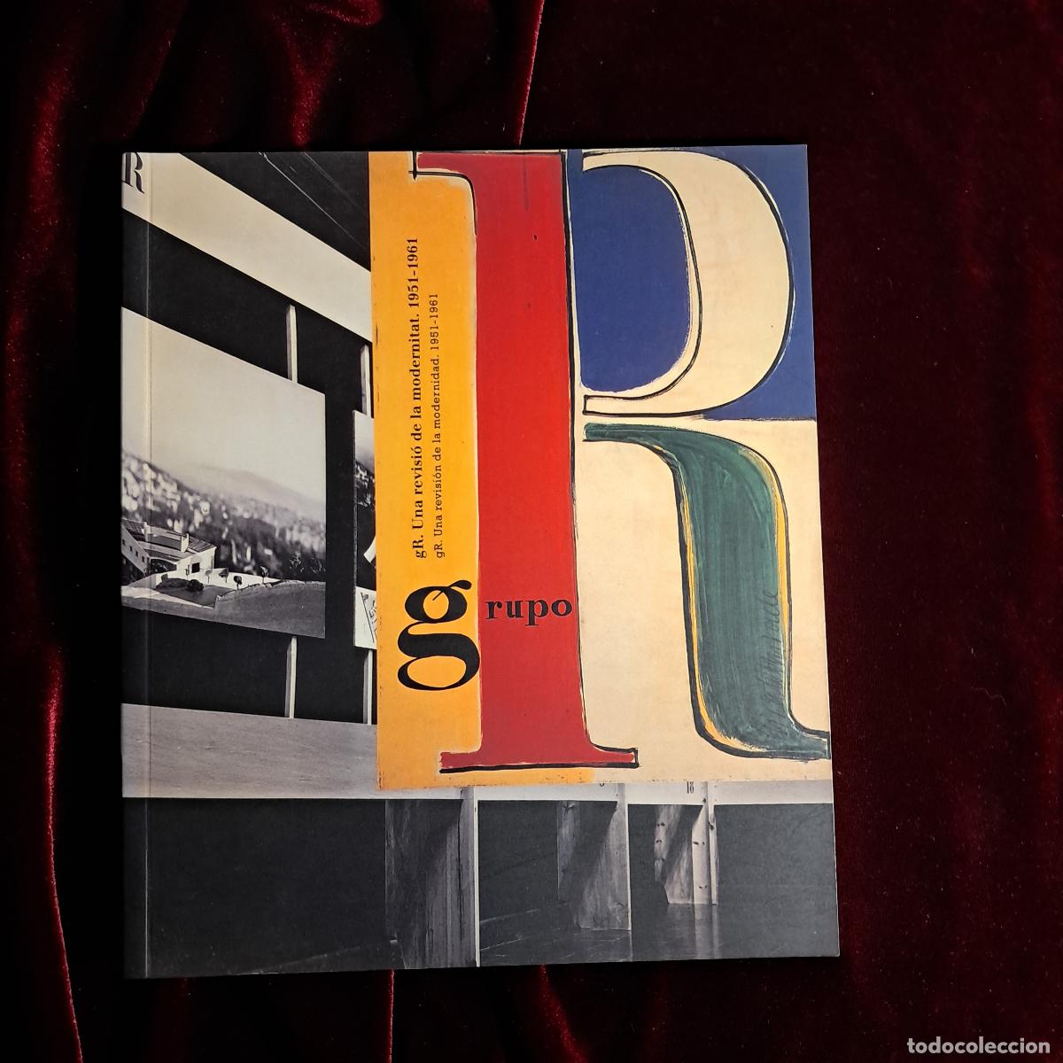 Libros de segunda mano: GRUPO R. UNA REVISI&Oacute; DE LA MODERNITAT 1951-1961. RICARD GIRALT MIRACLE. Diputaci&oacute; de Barcelona 1997