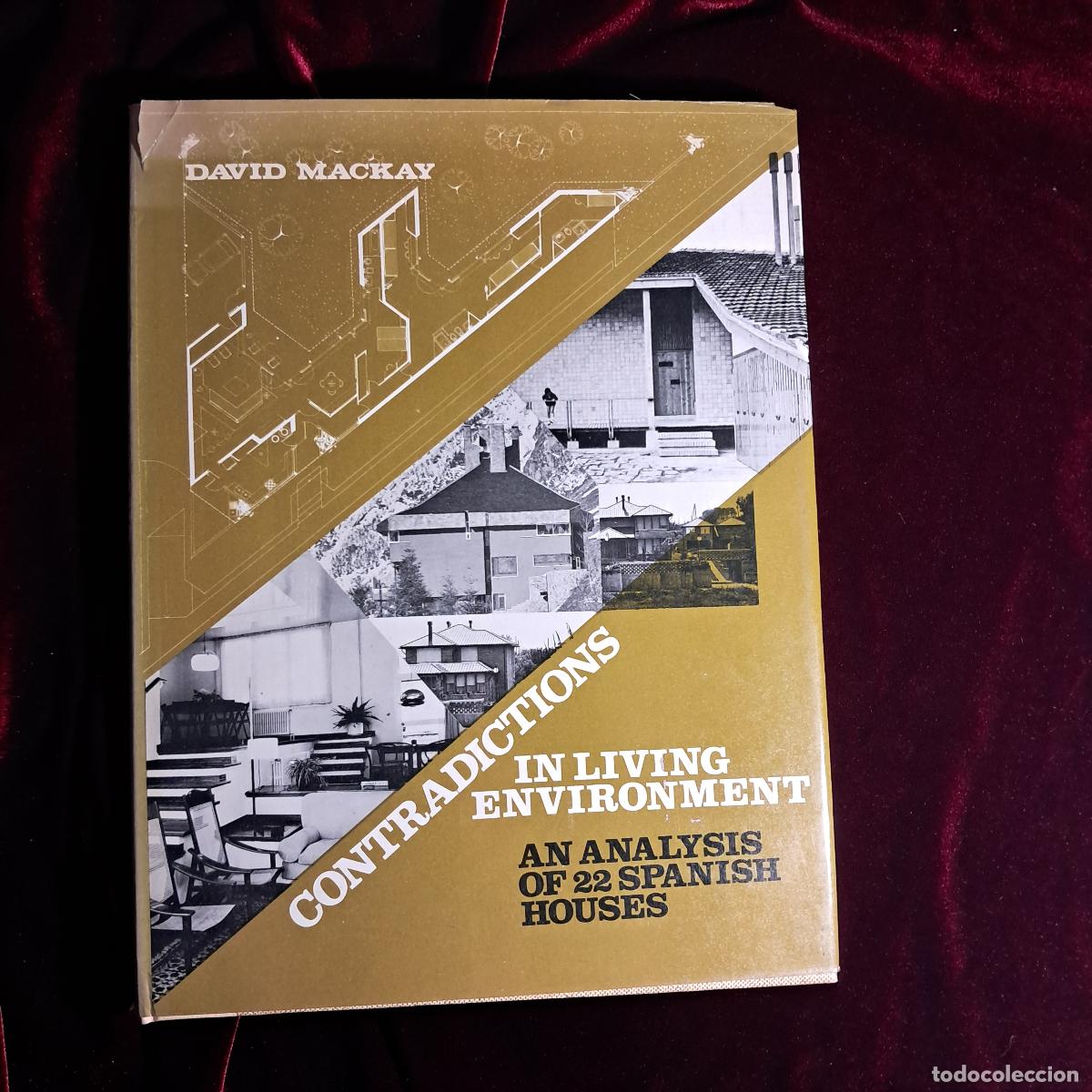 Livres d'occasion: CONTRADICTIONS IN LIVING ENVIRONMENT. AN ANALYSIS OF 22 SPANISH HOUSES. DEDICADO POR MACKAY A MARTOR