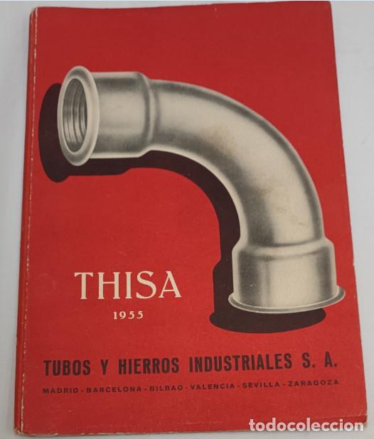 Libros de segunda mano: THISA, TUBOS Y HIERROS INDUSTRIALES S.A. 1955, LIBRO ANTIGUO DE CONSTRUCCION