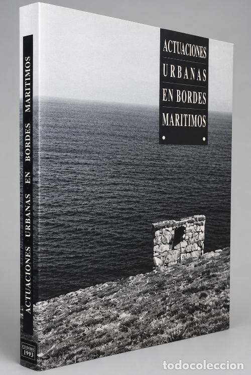 Libros de segunda mano: ACTUACIONES URBANAS EN BORDES MARITIMOS. URBANISMO. GALICIA. VIGO. CANGAS. BAIONA.