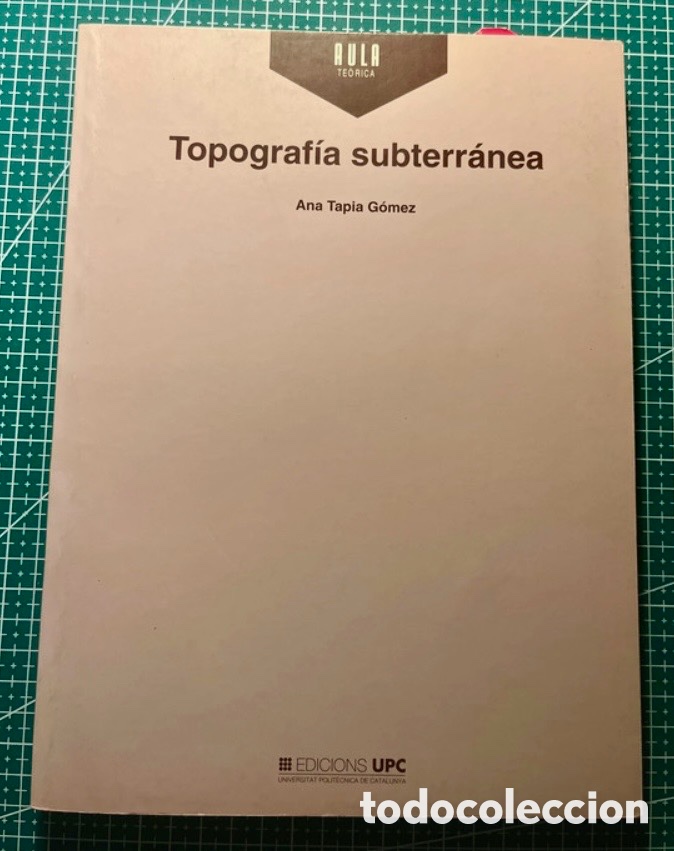 Libros de segunda mano: Topograf&iacute;a subterr&aacute;nea. Ana Tapia G&oacute;mez.