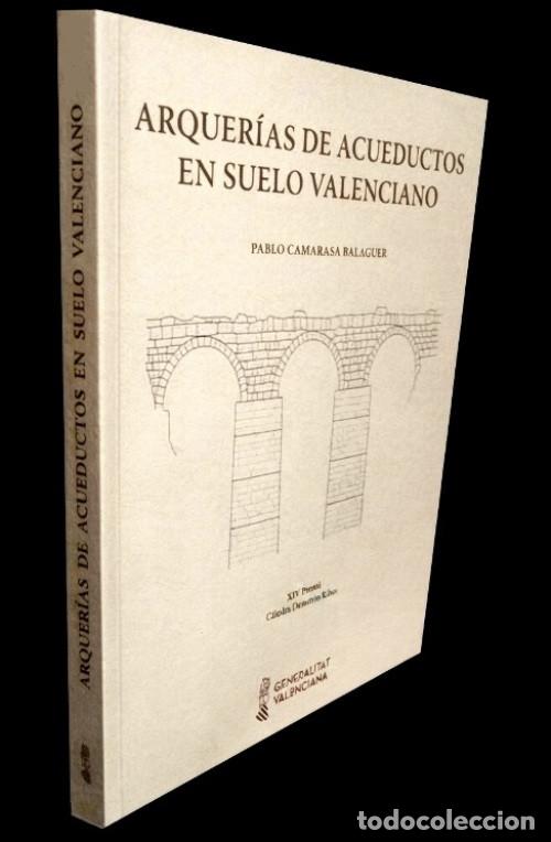 Libros de segunda mano: M2542 - ARQUERIAS DE ACUEDUCTOS EN VALENCIA. INGENIERIA. ARQUITECTURA. COMO NUEVO.