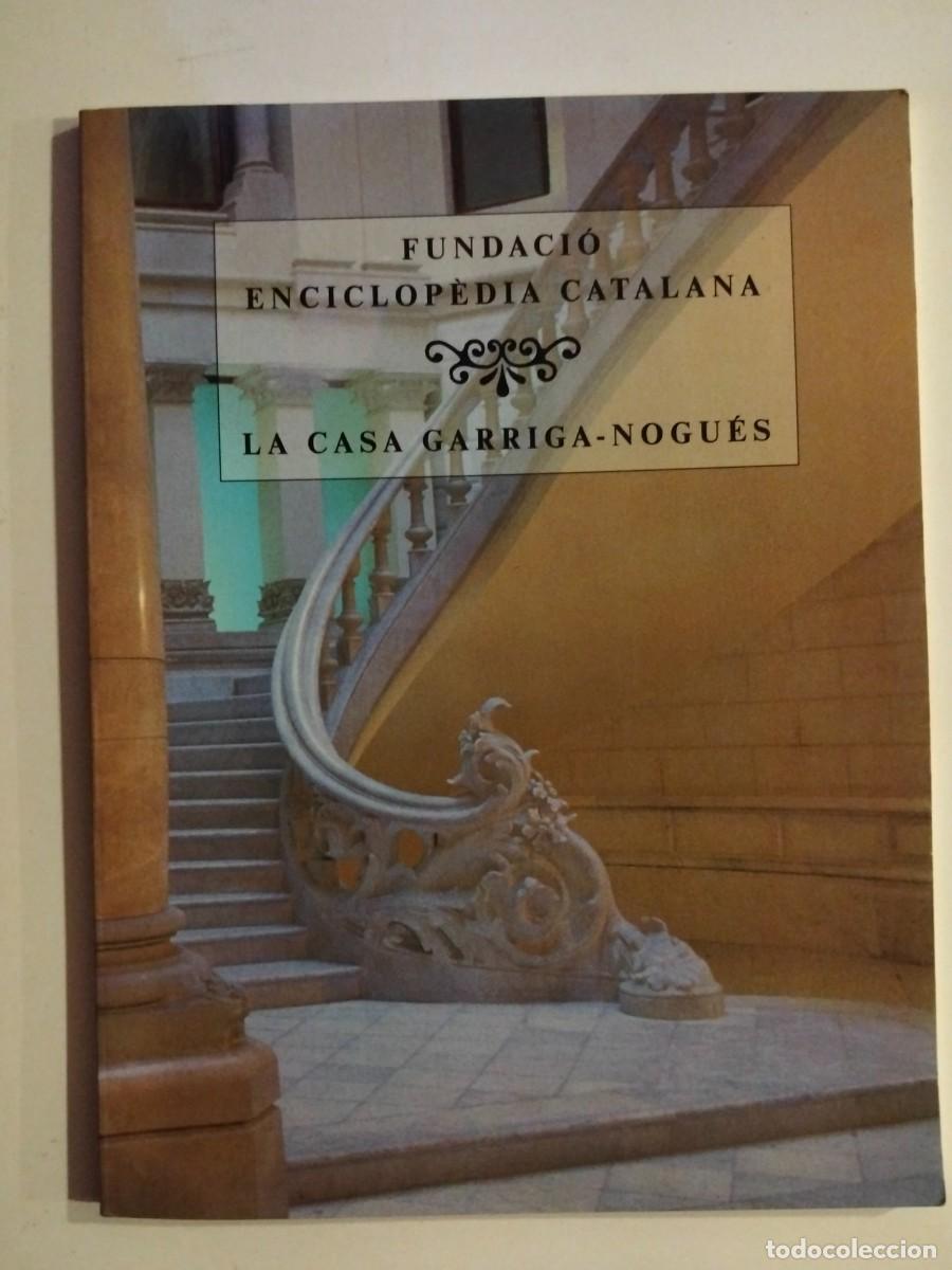 Libros de segunda mano: La casa Garriga-Nogu&eacute;s [dd.aa]
