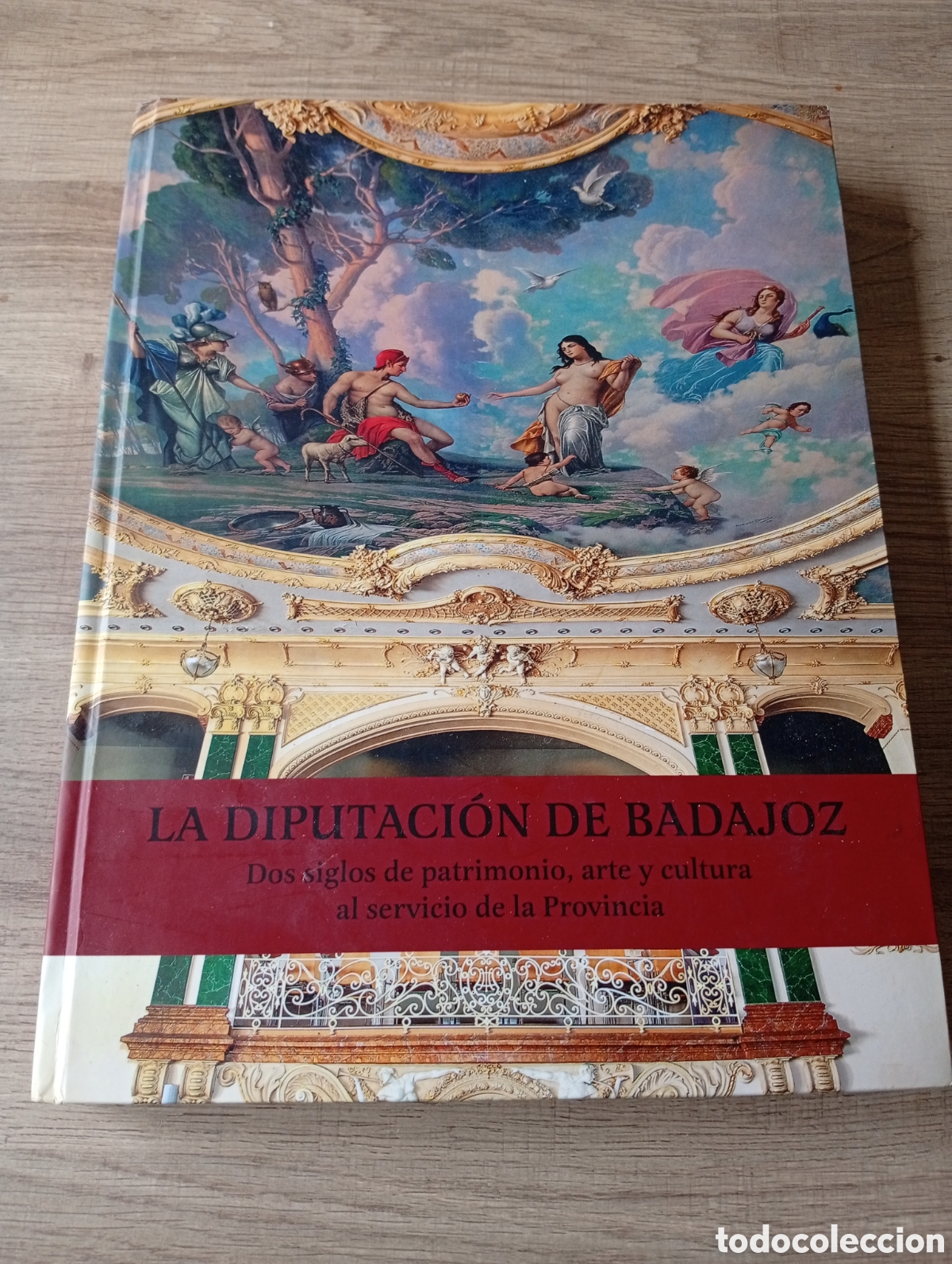 Libros de segunda mano: La Diputaci&oacute;n de Badajoz. Dos siglos de patrimonio arte y cultura al servicio de la provincia