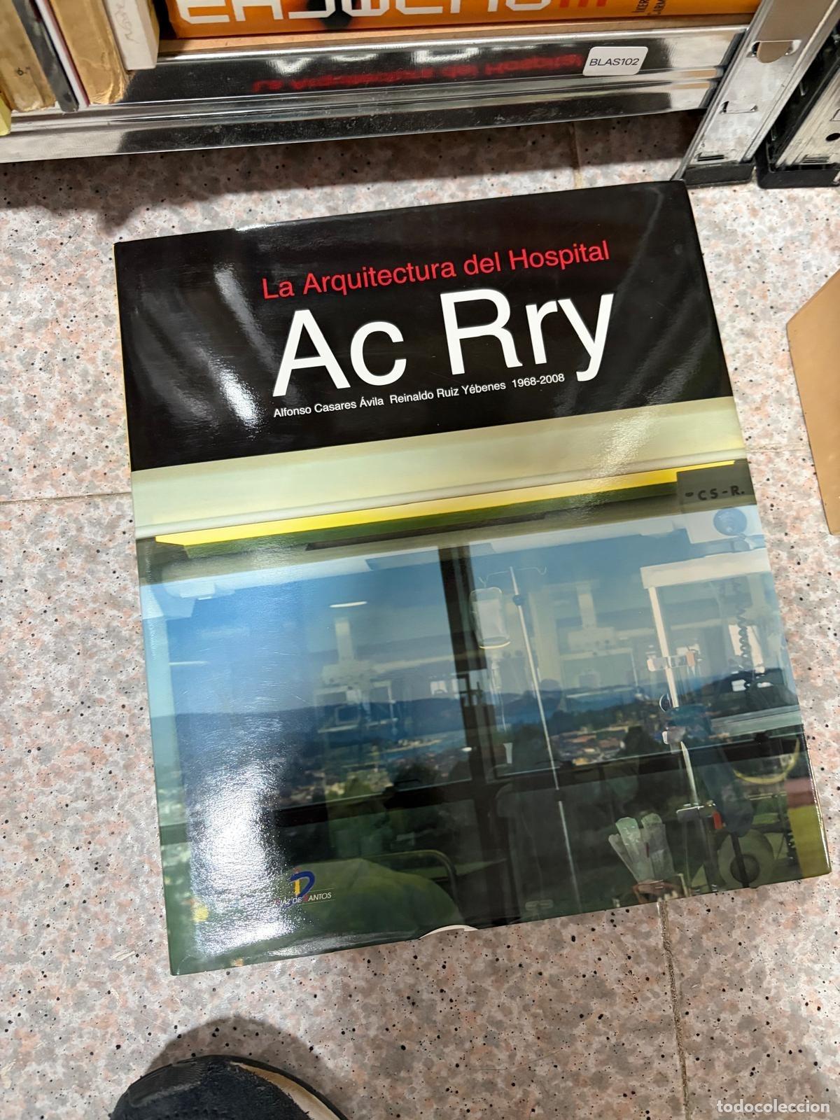 Libros de segunda mano: BLAS102 LA ARQUITECTURA DEL HOSPITAL ACRy Alfonso Casares &Aacute;vila y Reinaldo Ruiz Y&eacute;benes
