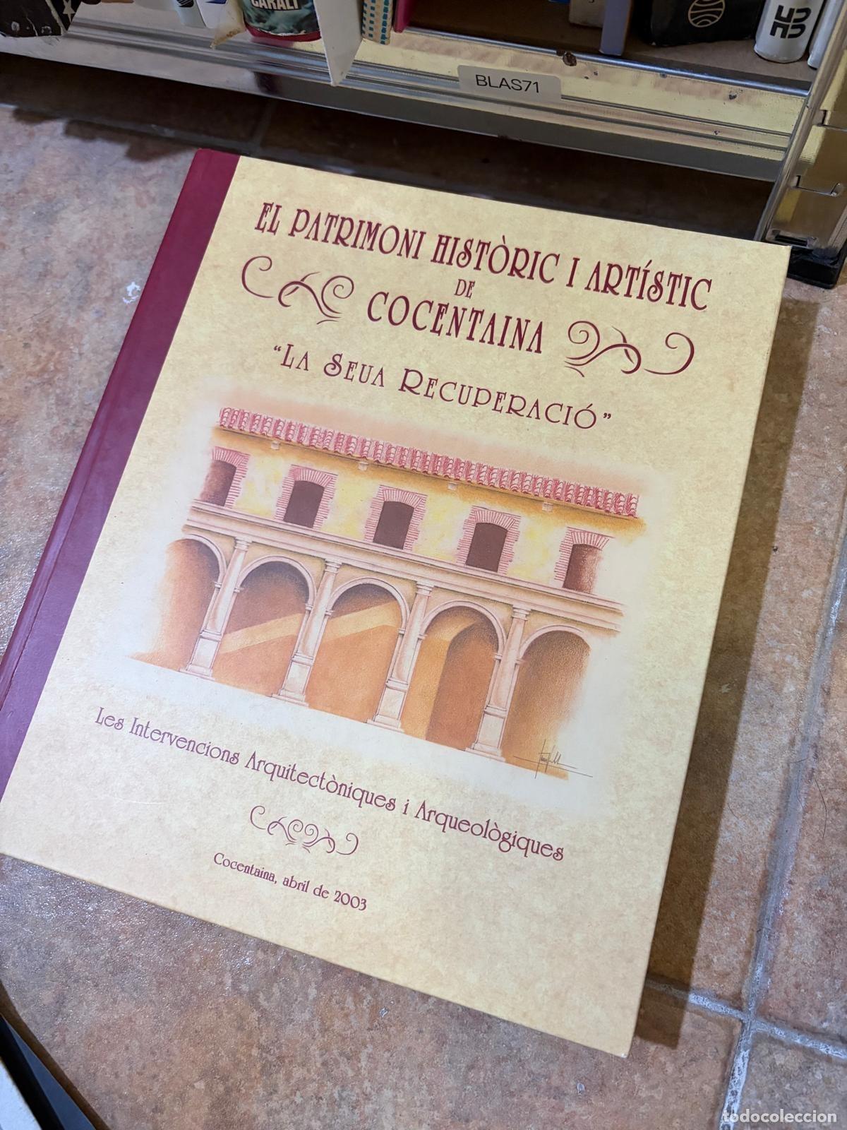 Libros de segunda mano: BLAS71 El patrimoni hist&ograve;ric i art&iacute;stic de Cocentaina. La seua recuperaci&oacute;