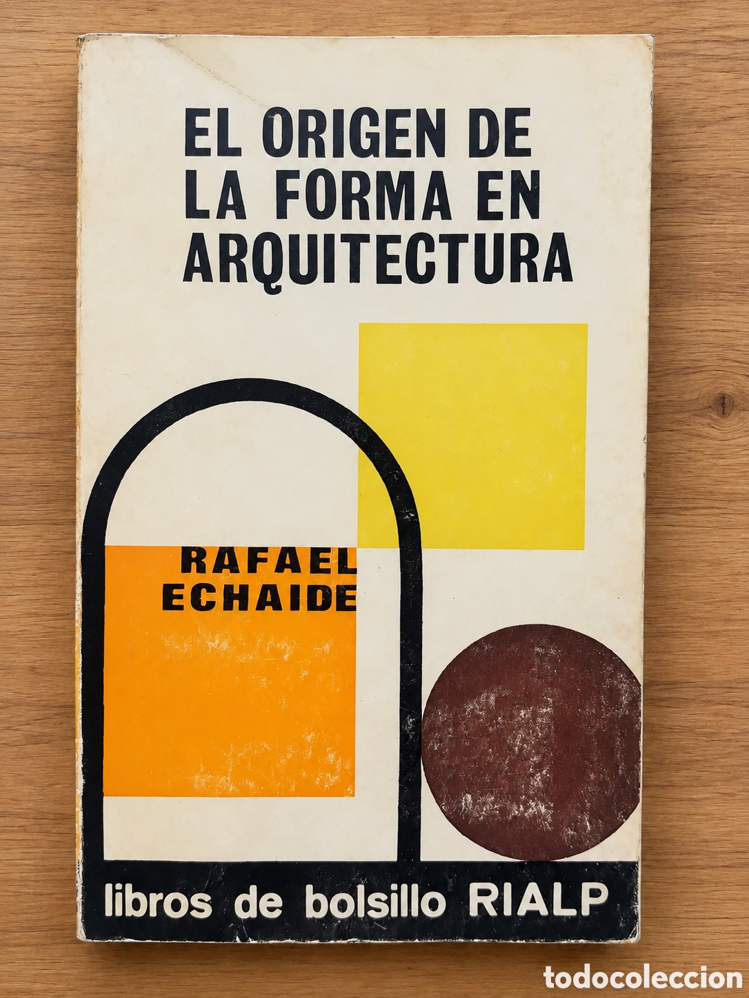 Libros de segunda mano: RAFAEL ECHAIDE &ndash; EL ORIGEN DE LA FORMA EN ARQUITECTURA &ndash; EDICIONES RIALP &ndash; LML - Foto 1
