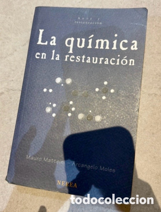 Libros de segunda mano: La Qu&iacute;mica en la restauraci&oacute;n.