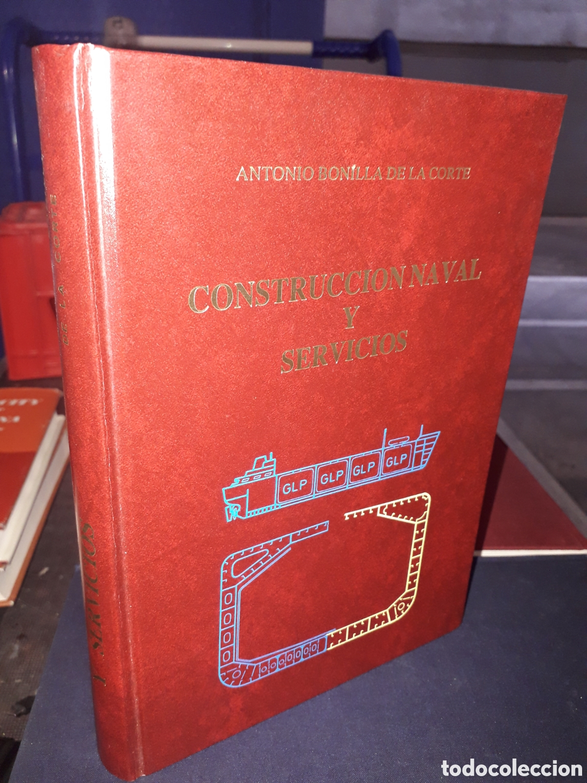 Libros de segunda mano: CONSTRUCCION NAVAL Y SERVICIOS. ANTONIO BONILLA DE LA CORTE - Foto 2