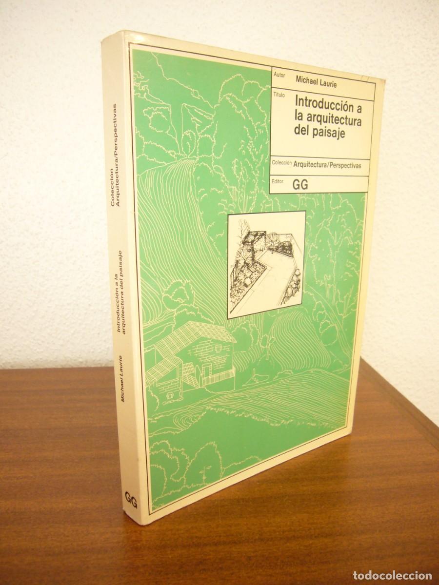 Libros de segunda mano: MICHAEL LAURIE: INTRODUCCI&Oacute;N A LA ARQUITECTURA DEL PAISAJE (GUSTAVO GILI, 1983)