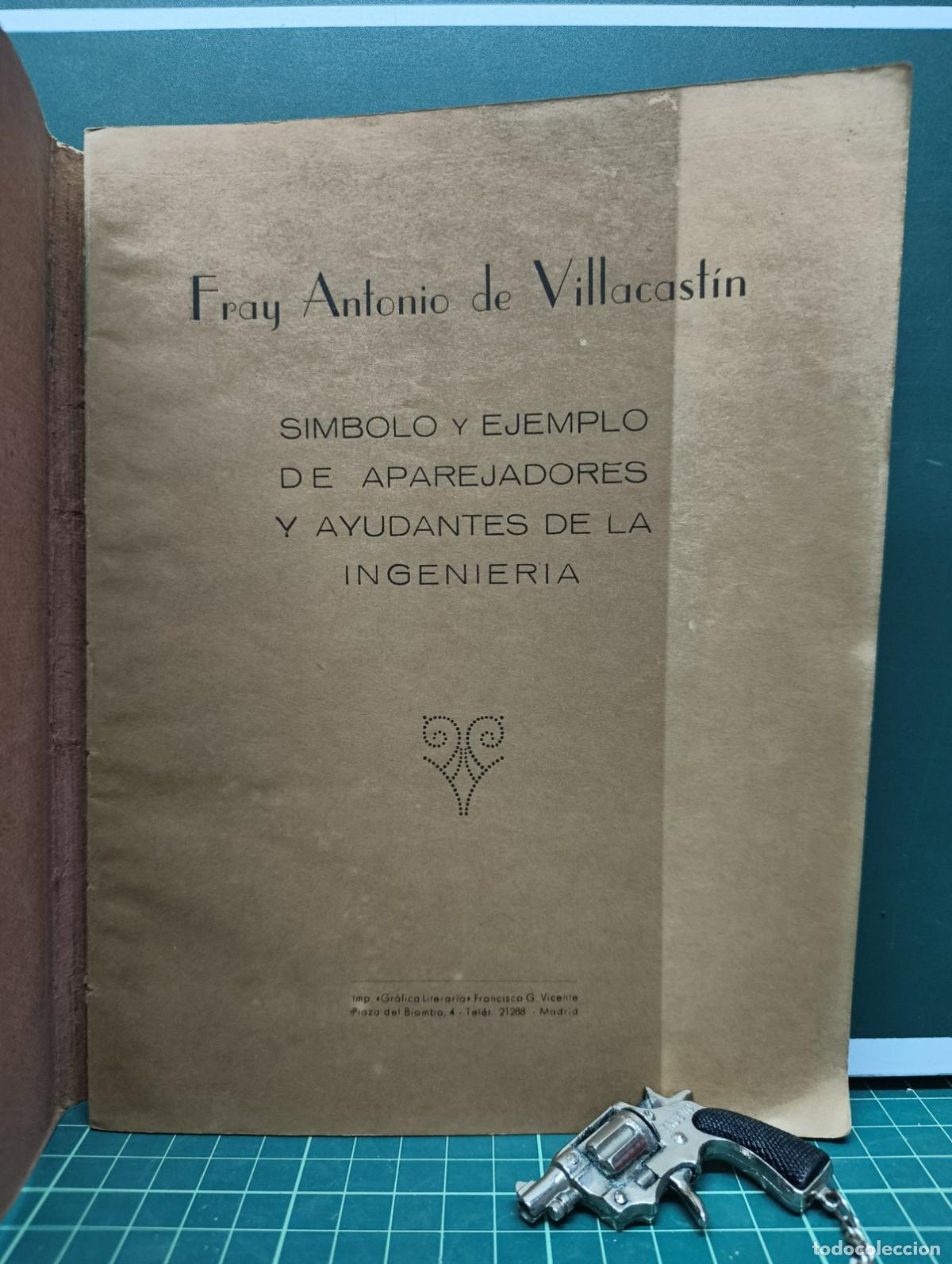 Libros de segunda mano: Fray Antonio de Villacast&iacute;n S&iacute;mbolo y ejemplo de aparejadores y ayudantes de la ingenier&iacute;a