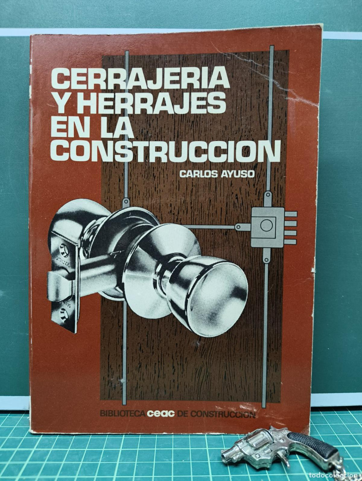 Libros de segunda mano: Cerrajer&iacute;a y herrajes en la construcci&oacute;n - Carlos Ayuso