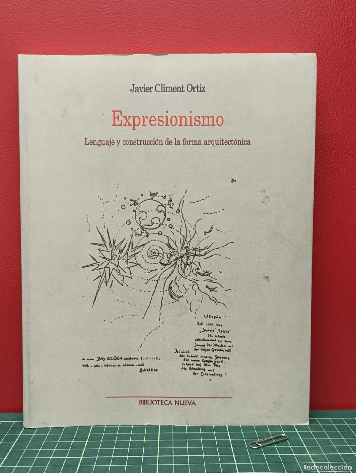 Libros de segunda mano: Expresionismo Lenguaje y construcci&oacute;n de la forma arquitect&oacute;nica - Javier Climent Ortiz
