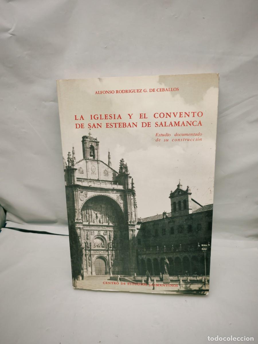 Libri di seconda mano: La iglesia y el convento de San Esteban de Salamanca: Estudio documentado de su construcci&oacute;n